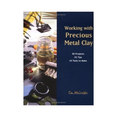 Working With Precious Metal Clay af Tim McCreight